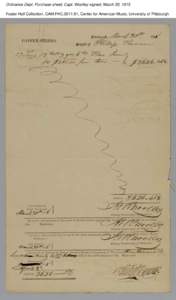 Ordnance Dept. Purchase sheet; Capt. Woolley signed, March 30, 1815 Foster Hall Collection, CAM.FHC[removed], Center for American Music, University of Pittsburgh. Ordnance Dept. Purchase sheet; Capt. Woolley signed, Marc