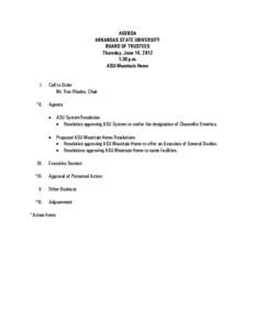 AGENDA ARKANSAS STATE UNIVERSITY BOARD OF TRUSTEES Thursday, June 14, 2012 1:30 p.m. ASU-Mountain Home