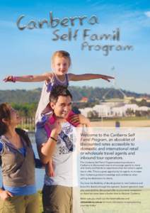 Welcome to the Canberra Self Famil Program, an ebooklet of discounted rates accessible to domestic and international retail or wholesale travel agents and inbound tour operators.