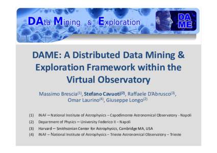 DAME: A Distributed Data Mining & Exploration Framework within the Virtual Observatory