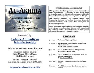 AL–AKHIRA A Discussion about the “Afterlife”, from an Islamic Perspective. Presented by: