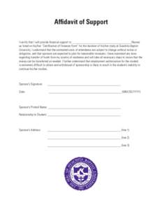Affidavit of Support I certify that I will provide financial support to _____________________________________ (Name) as listed on his/her “Certification of Finances Form” for the duration of his/her study at Ouachita