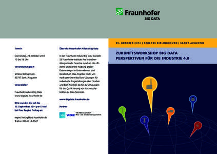 23. Oktober 2014 | Schloss Birlinghoven | Sankt Augustin  Termin Über die Fraunhofer-Allianz Big Data