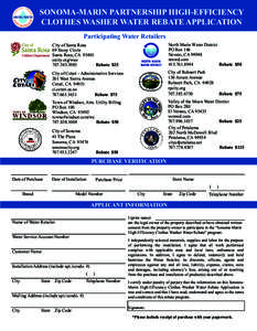 SONOMA-MARIN PARTNERSHIP HIGH-EFFICIENCY CLOTHES WASHER WATER REBATE APPLICATION Participating Water Retailers City of Santa Rosa 69 Stony Circle Santa Rosa, CA 95401