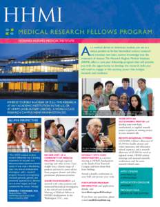 MEDIC AL RESEARCH FELLOWS PROGRAM HOWARD HUGHES MEDICAL INSTITUTE s a medical, dental, or veterinary student, you are in a unique position to further biomedical science research and translate new basic science knowledge 