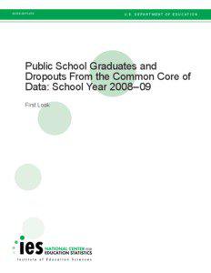 Knowledge / High school / Education in the United States / Dropping out / Decreasing graduation completion rates in the United States / High School Dropout in the United States / Education / Students / National Center for Education Statistics