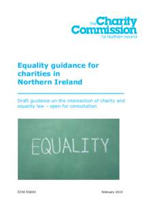 Equality guidance for charities in Northern Ireland ______________________ Draft guidance on the intersection of charity and equality law – open for consultation