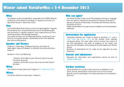 Winter school VariaForMea – 2-4 December 2013 What Who can apply?  The doctoral school VariaForMea, supported by the CRUS (Rectors’