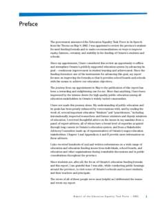 Preface  The government announced the Education Equality Task Force in its Speech from the Throne on May 9, 2002. I was appointed to review the province’s studentfocused funding formula and to make recommendations on w