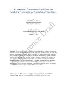 An Integrated Environmental and Economic Modeling Framework for Technological Transitions By Randall Jackson, Director Regional Research Institute