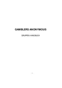 GAMBLERS ANONYMOUS GRUPPEN HANDBUCH -1-  Vorbemerkung des Übersetzer