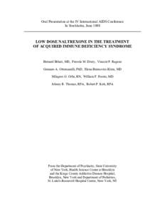 Oral Presentation at the IV International AIDS Conference In Stockholm, June 1988 LOW DOSE NALTREXONE IN THE TREATMENT OF ACQUIRED IMMUNE DEFICIENCY SYNDROME