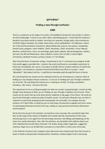 Iph’indlela? Finding a way through confusion 2000 There is a small story to the origins of my title. A formidable frustration for most writers is what to do with a blank page. It stares at you with a silent, intimidati