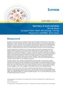 EUPHEM REPORT Summary of work activities Rita de Sousa European Public Health Microbiology Training Programme (EUPHEM), 2012 cohort