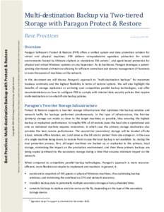 Multi-destination Backup via Two-tiered Storage with Paragon Protect & Restore Windows is a registered trademark of the Microsoft Corporation in the U.S. and other countries. Other company or product names may be tradema