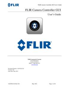 FLIR Camera Controller GUI User’s Guide  FLIR Camera Controller GUI User’s Guide  FLIR Commercial Systems