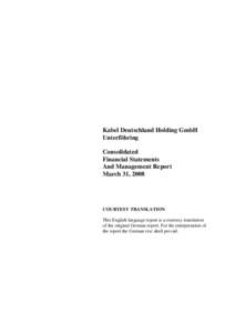 Kabel Deutschland Holding GmbH Unterföhring Consolidated Financial Statements And Management Report March 31, 2008