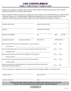 LSU COMPLIANCE FORM C: EMPLOYMENT VERIFICATION Thank you for employing a Louisiana State University student-athlete. We hope and expect that it was a mutually beneficial experience for you and the student-athlete. Please