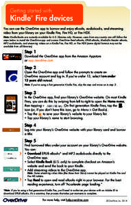 Getting started with  Kindle Fire devices ®  You can use the OverDrive app to borrow and enjoy eBooks, audiobooks, and streaming