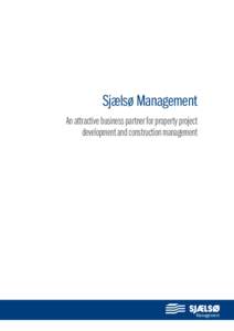 Sjælsø Management An attractive business partner for property project development and construction management Management