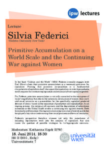 Lecture  Silvia Federici (Hofstra University New York)  Primitive Accumulation on a