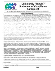 Community Producer Statement of Compliance Agreement 1400 Terra Bella Ave., Suite M, Mountain View, CA[removed]Phone: ([removed]Fax: ([removed]e-mail: [removed]  Terms and Conditions