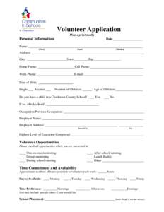 Volunteer Application  + Please print neatly