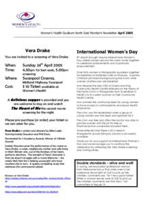 Women’s Health Goulburn North East Member’s Newsletter AprilVera Drake You are invited to a screening of Vera Drake  When: