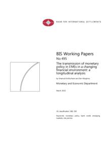 The transmission of monetary policy in EMEs in a changing financial environment: a longitudinal analysis, March 2015