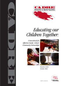 Educating our Children Together: A Sourcebook for Effective Family- SchoolCommunity Partnerships  Susanne Carter