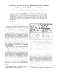 The Influence of Decoys on the Noise and Dynamics of Gene Expression Anat Burger∗ ,1 Aleksandra M. Walczak,2 and Peter G. Wolynes3 1 2  Center for Theoretical Biological Physics, University of California San Diego, La 