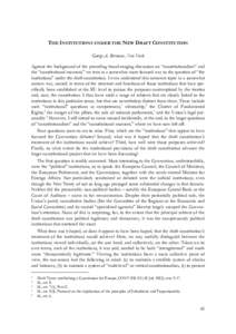 THE INSTITUTIONS UNDER THE NEW DRAFT CONSTITUTION George A. Bermann, New York Against the background of the preceding broad-ranging discussion on constitutionalism and the constitutional moment, we turn in a somewhat mor