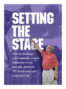 cont. next page  He readily admits he was more than a little nervous. The coincidental timing already has been reminisced and celebrated by Lankford and his FESJC-connected