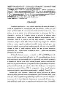 TÍTULO: PROJETO COSTÃO – DIVULGAÇÃO DA PESQUISA CIENTÍFICA COMO BASE PARA UM PROGRAMA DE EDUCAÇÃO AMBIENTAL AUTORES: Mônica Corrêa-Silva ([removed]), Robson S. Ribeiro ([removed]),