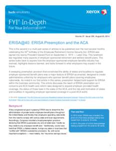 Volume 37 | Issue 109 | August 20, 2014  ERISA@40: ERISA Preemption and the ACA This is the second in a multi-part series of articles to be published over the next several months celebrating the 40th birthday of the Empl