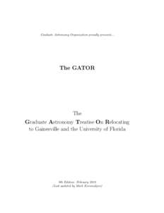 Graduate Astronomy Organization proudly presents...  The GATOR The Graduate Astronomy Treatise On Relocating