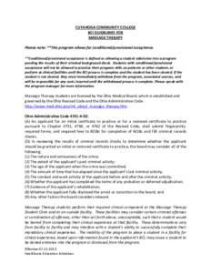 CUYAHOGA COMMUNITY COLLEGE BCI GUIDELINES FOR MASSAGE THERAPY Please note: **This program allows for conditional/provisional acceptance. **Conditional/provisional acceptance is defined as allowing a student admission int