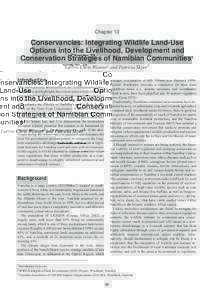 Chapter 13  Conservancies: Integrating Wildlife Land-Use Options into the Livelihood, Development and Conservation Strategies of Namibian Communities1 Larrye Chris Weaver2 and Patricia Skyer3