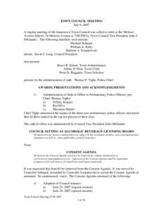 TOWN COUNCIL MEETING July 9, 2007 A regular meeting of the Jamestown Town Council was called to order at the Melrose Avenue School, 76 Melrose Avenue at 7:00 PM by Town Council Vice President Julio J. DiGiando. The follo