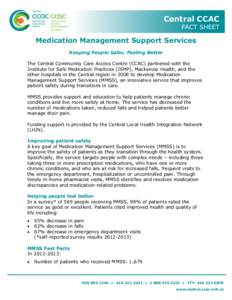 Central CCAC FACT SHEET Medication Management Support Services Keeping People Safer, Feeling Better The Central Community Care Access Centre (CCAC) partnered with the