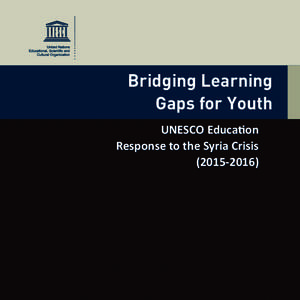 Bridging Learning Gaps for Youth UNESCO Education Response to the Syria Crisis[removed](