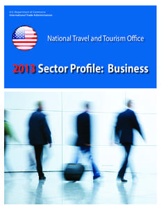 U.S. Department of Commerce International Trade Administration National Travel and Tourism Office[removed]Sector Profile: Business