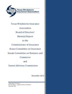Texas Windstorm Insurance Texas Texas Windstorm Insurance Association Board	
  of	
  Directors’ Biennial Report to the