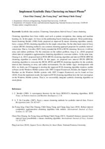 Implement Symbolic Data Clustering on Smart Phone& Chen-Chia Chuang1, Jin-Tsong Jeng2,* and Sheng-Chieh Chang2 1. Department of Electrical Engineering, National Ilan University, TAIWAN 2. Department of Computer Science a