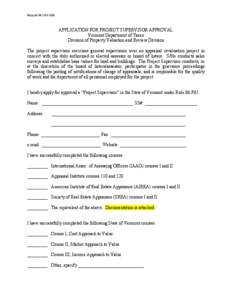 Form 86-P65-PS[removed]APPLICATION FOR PROJECT SUPERVISOR APPROVAL Vermont Department of Taxes Division of Property Valuation and Review Division The project supervisor exercises general supervision over an appraisal reval