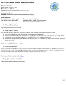 WTP Construction Update: Meeting Summary Meeting number: 011 Date: Tuesday, February 4, 2014 Time: 7:30 a.m. – 8:00 a.m. Location: Burgerville, 18350 Willamette Drive, West Linn Facilitator: Eryn Kehe