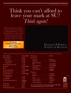 C A M PA I G N U P DAT E  Think you can’t afford to leave your mark at SU? Think again! When you spread your gift to