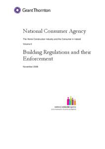 National Consumer Agency The Home Construction Industry and the Consumer in Ireland Volume 5 Building Regulations and their Enforcement