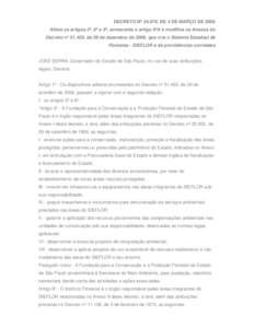 DECRETO Nº 54.079, DE 4 DE MARÇO DE 2009 Altera os artigos 5º, 6º e 9º, acrescenta o artigo 9ºA e modifica os Anexos do Decreto nº 51.453, de 29 de dezembro de 2006, que cria o Sistema Estadual de Florestas - SIEF