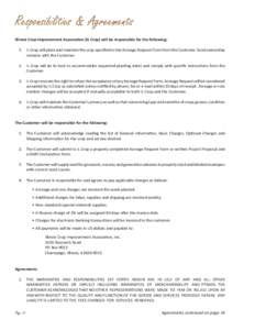 Responsibilities & Agreements Illinois Crop Improvement Association (IL Crop) will be responsible for the following: 1.	 IL Crop will plant and maintain the crop specified in the Acreage Request Form from the Customer. S